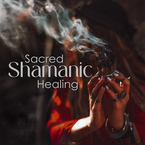 Sacred Shamanic Healing: Harmonize the Energy Field and Remove Blockages at a High Energy Level