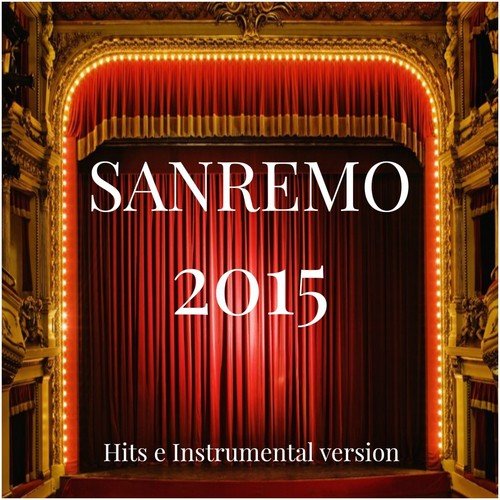 Sanremo 2015 (Hits e Instrumental version)