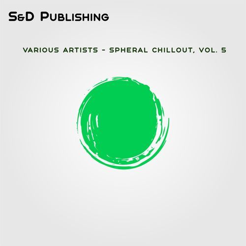Spheral Chillout, Vol. 5