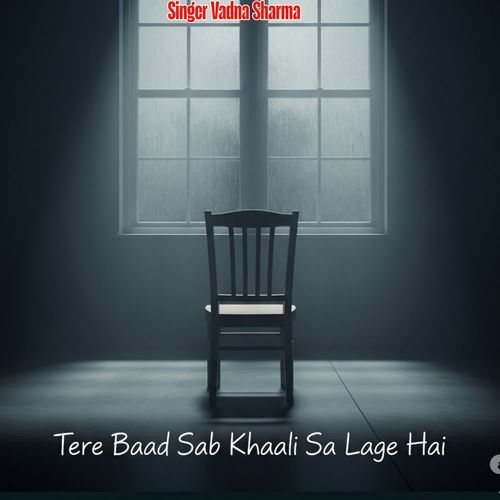 Tere Baad Sab Khaali Sa Lage Hai