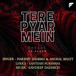 Tere Pyar Mein (From &quot;Eshaas&quot;)-RBBZVyYGXAE