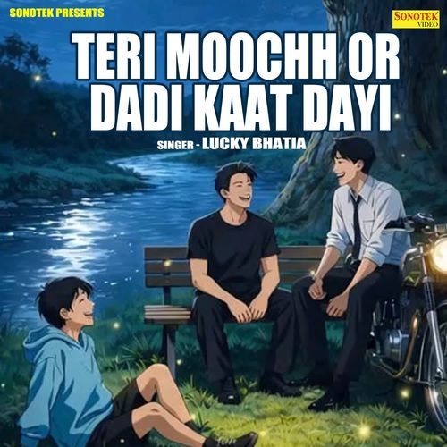 Teri Moochh Or Dadi Kaat Dayi