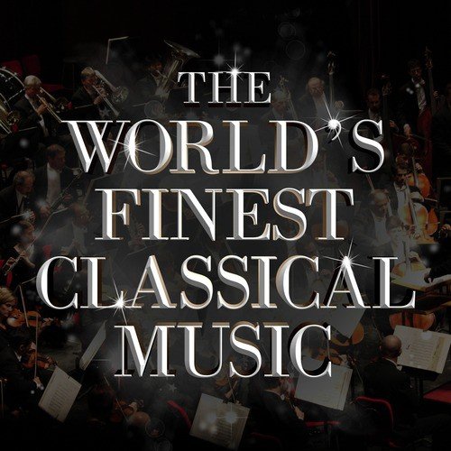 The World's Finest Classical Music
