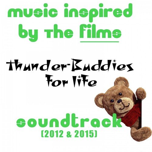 Thunder-Buddies for Life: Music Inspired by the Films Soundtrack (2012 & 2015)