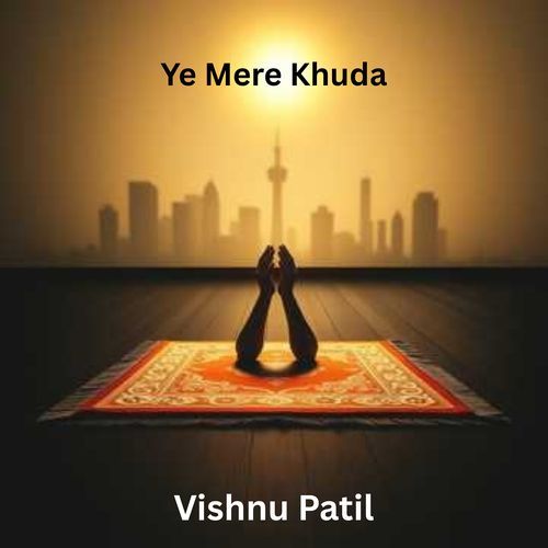Ye Mere Khuda