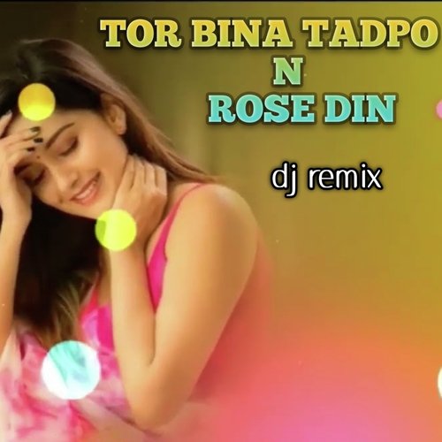 tor bina tadpo n rose din