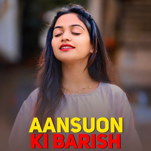 Aansuon Ki Barish