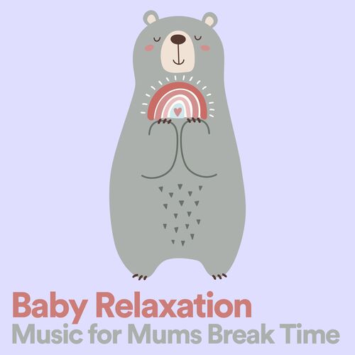 Baby Relaxation Music for Mums Break Time_poster_image