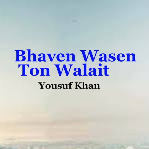Bhaven Wasen Ton Walait