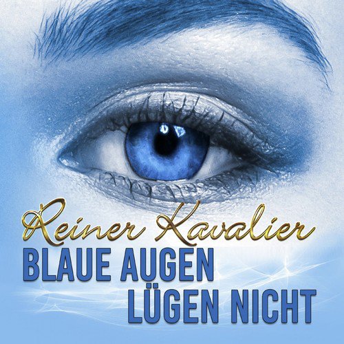 Blaue Augen lügen nicht