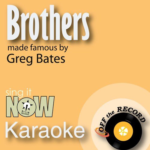 Brothers (Made Famous by Greg Bates) [Karaoke Version]