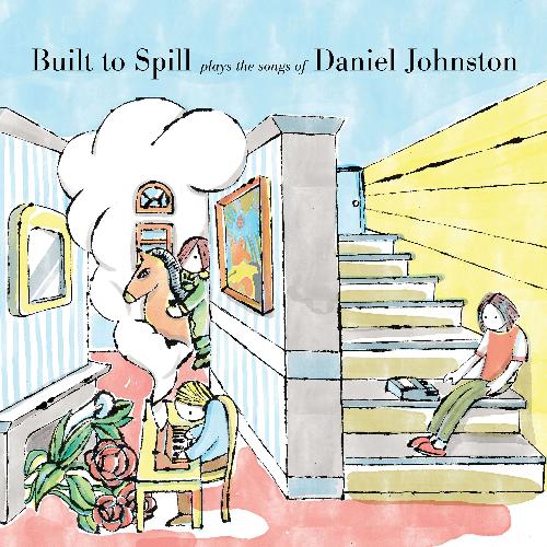 Built to Spill Plays the Songs of Daniel Johnston