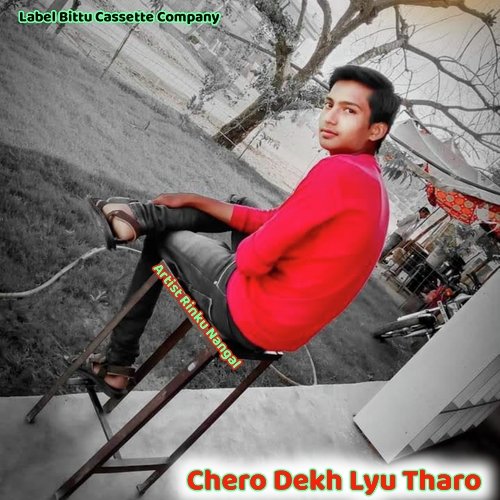 Chero Dekh Lyu Tharo (Orignal)