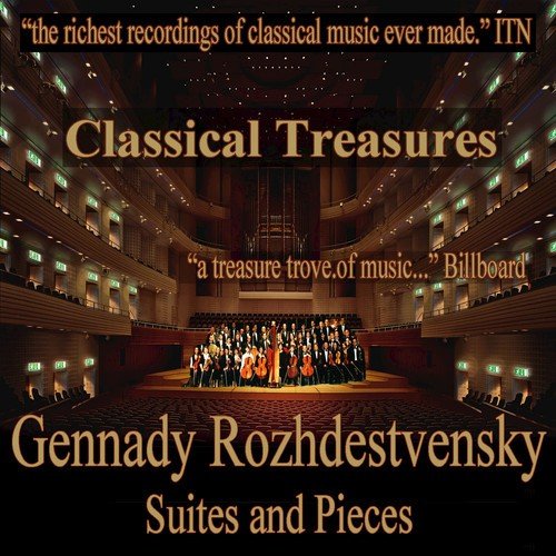 Classical Treasures: Gennady Rozhdestvensky - Suites and Pieces