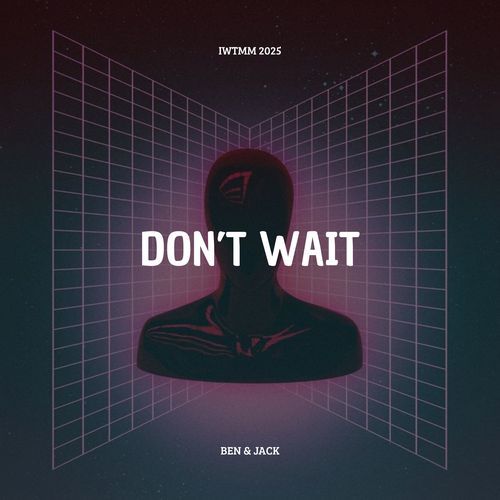 Don't Wait