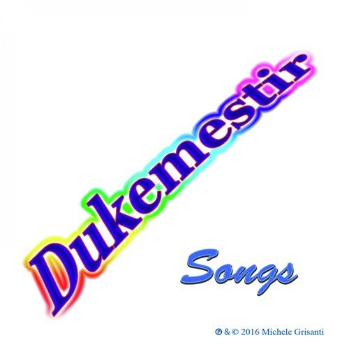 Dukemestir Songs