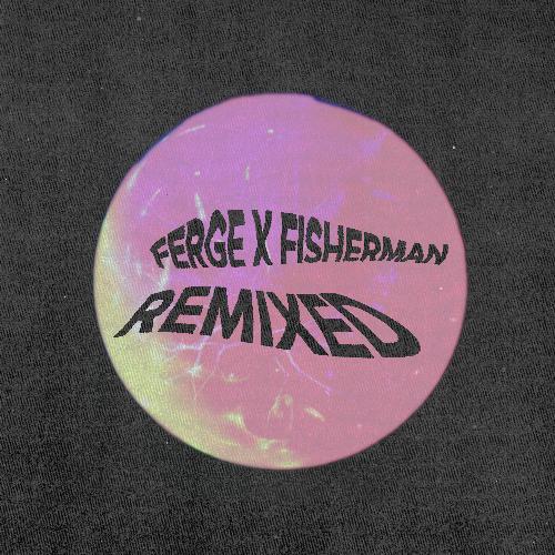 Ferge X Fisherman Remixed_poster_image