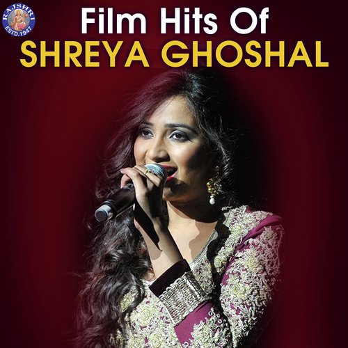 Film Hits Of Shreya Ghoshal