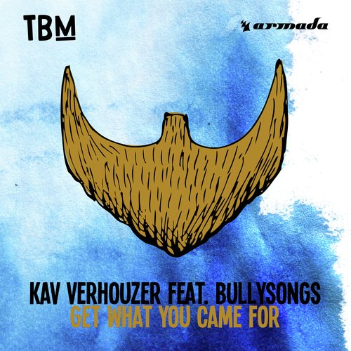 Get What You Came For (Extended Mix) Lyrics - Kav Verhouzer.