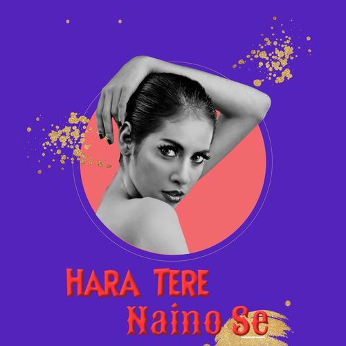 Hara Tere Naino Se