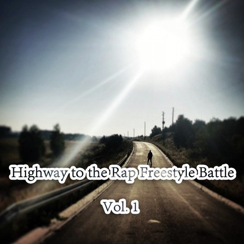 Highway to the Rap Freestyle Battle, Vol. 1