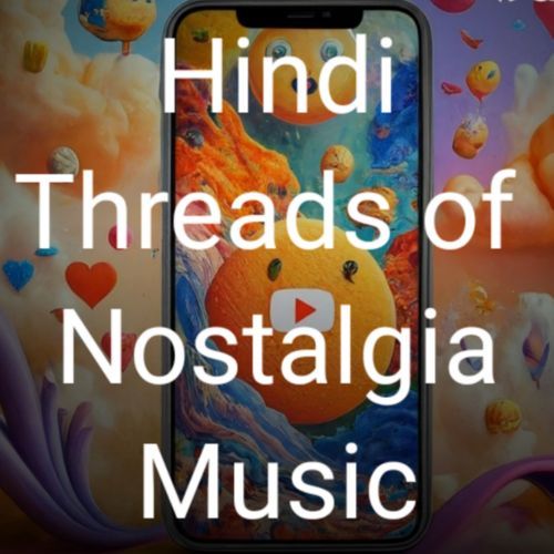 Hindi Threads of Nostalgia Music