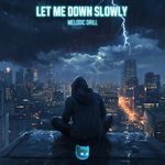Let Me Down Slowly (Melodic Drill)