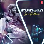 Masoom Sharma's Love Anthem