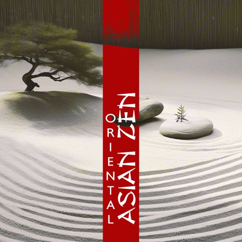 Oriental Asian Zen: Buddha Healing Spirit Music