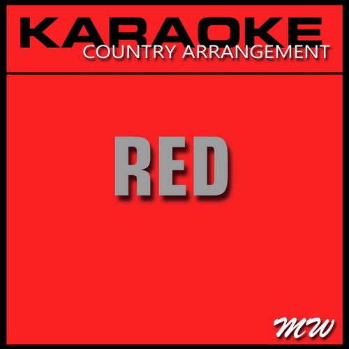 Red (Karaoke Instrumental Track) [In the Style of Taylor Swift]