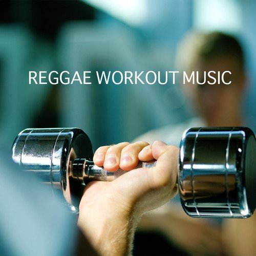 Reggae Workout Music - Raggae Music and Reggae Music Songs for Exercise, Fitness, Yoga, Workout, Aerobics, Running, Walking, Weight Loss, Meditate, Zen, Relax, Stretch, Exercise, Health, Weight Loss, Abs