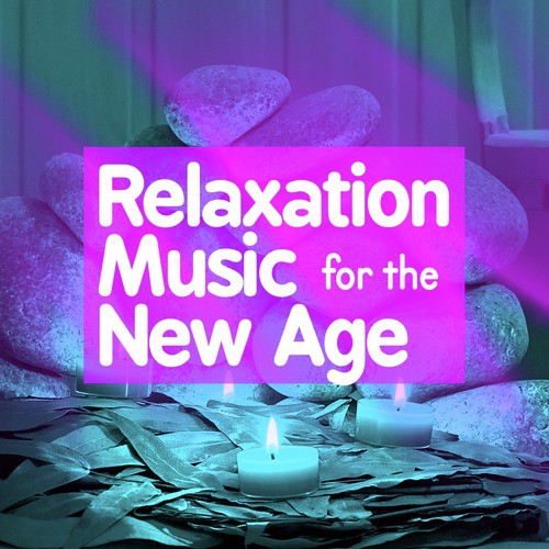 Relaxation Music for the New Age