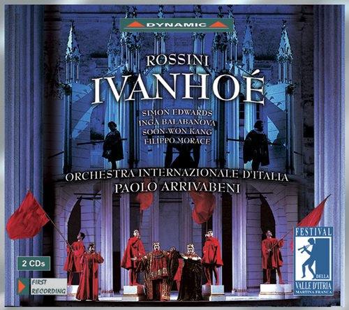 Rossini, G.: Ivanhoe [Opera] (Festival Della Valle D'Itria Di Martina Franca, 2001)