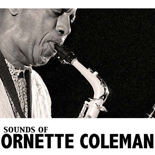 Sounds of Ornette Coleman