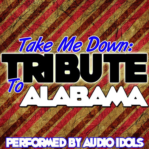 Take Me Down: Tribute to Alabama