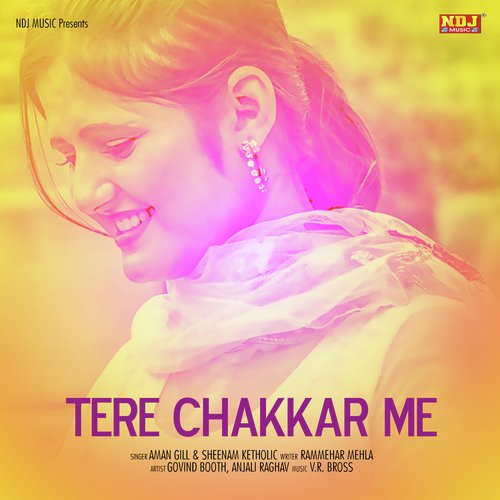 Tere Chakkar Me