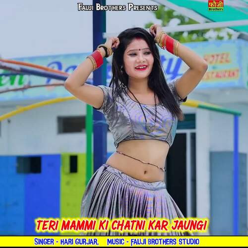 Teri Mammi Ki Chatni Kar Jaungi
