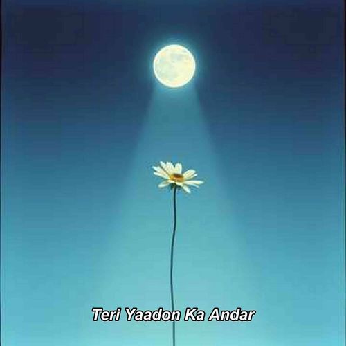 Teri Yaadon Ka Andar