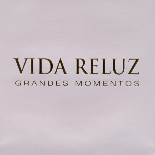 Vida Reluz (Grandes Momentos)_poster_image