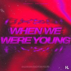 When We Were Young (The Logical Song)-NlhedCB9Uko