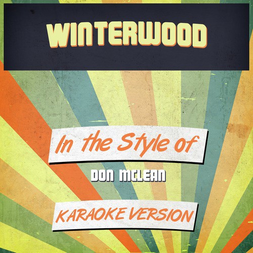 Winterwood (In the Style of Don Mclean) [Karaoke Version]