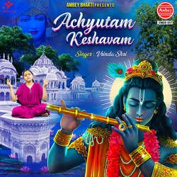 Achyutam Keshavam-MVgJQh5CcVA