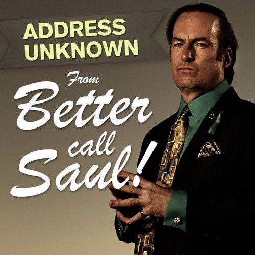 Address Unknown (From "Better Call Saul")