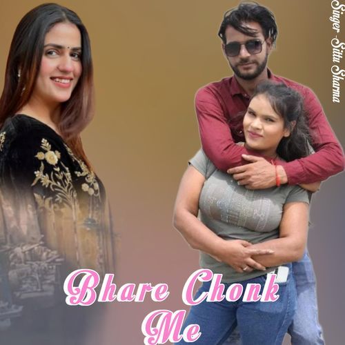 Bhare Chonk Me