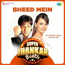 Bheed Mein - Super Jhankar Beats-ER85XgB1D1g