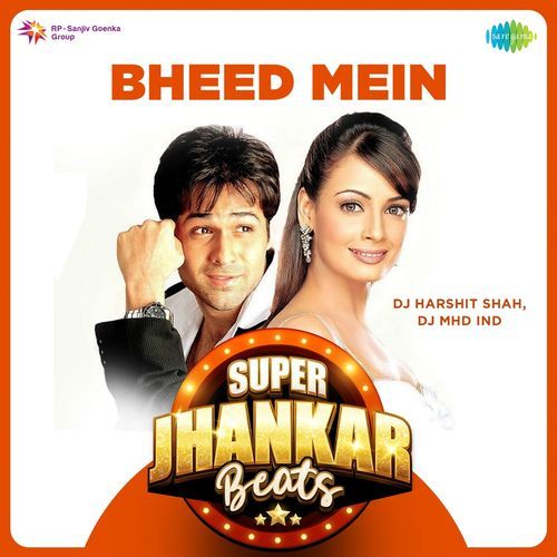 Bheed Mein - Super Jhankar Beats