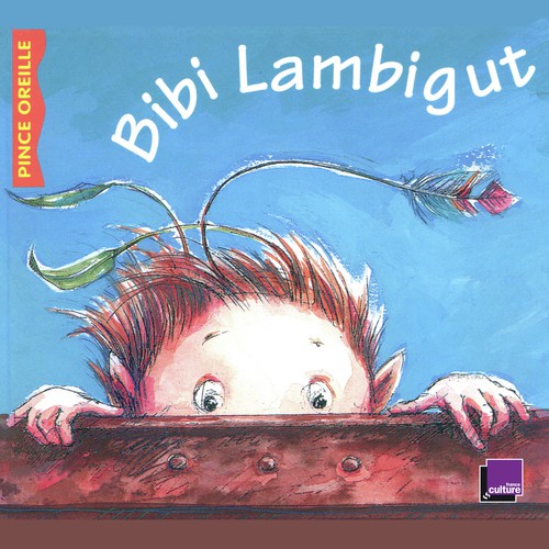 Bibi Lambigut (Collection Les histoires du Pince Oreille)
