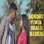 Bondhu Tumer bhalo bashai