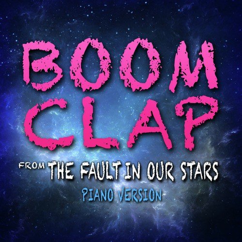 Boom Clap (From "The Fault in Our Stars") [Solo Piano Version]