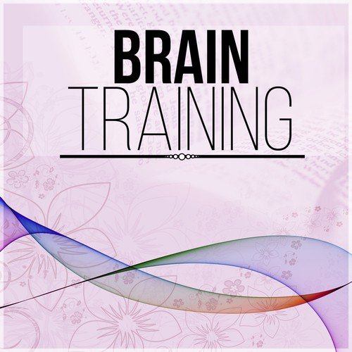 Brain Training - Relaxing Music for Learning and Reading that Helps to Focus and Concenrate on Work, Nature Sounds for Your Brain Power
